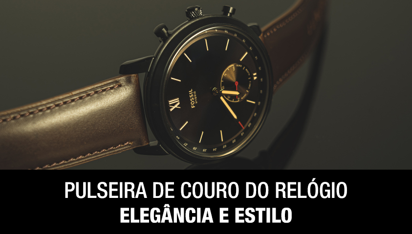 Pulseira de Couro do Relógio Elegancia e Estilo