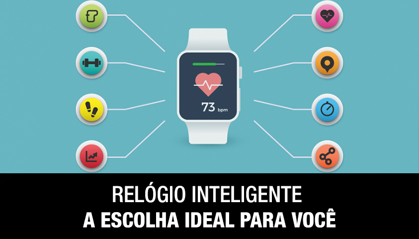 Relógio Inteligente a Escolha Ideal Para Você