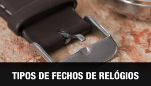 Tipos de Fechos de Relógios