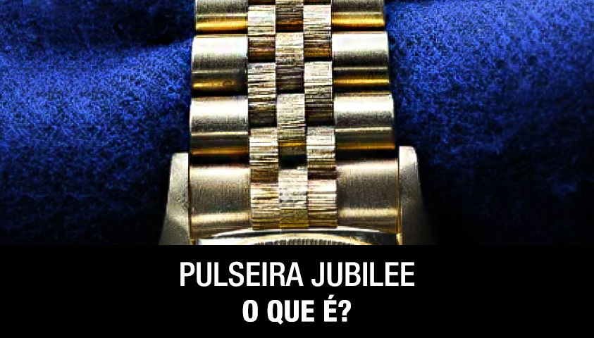 Pulseira Jubilee O Que É