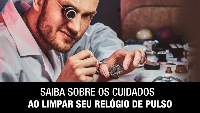 Saiba Sobre os Cuidados ao Limpar Seu Relógio de Pulso